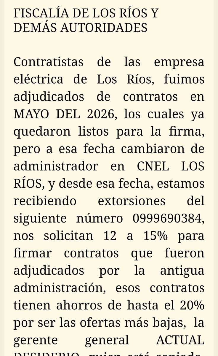 CNEL_corrupcion's tweet photo. #Contratistas #CNEL @CNEL_EP #LosRíos adjudicados MAYO DEL 2026. quedaron listos para la firma. A esa fecha cambiaron de administrador en CNEL LOS RÍOS, desde AHÍ, estamos recibiendo extorsiones del siguiente número 0999690384, nos solicitan 12 a 15% pa firmar contrato @#URGENTE https://t.co/umXL4jaKdi