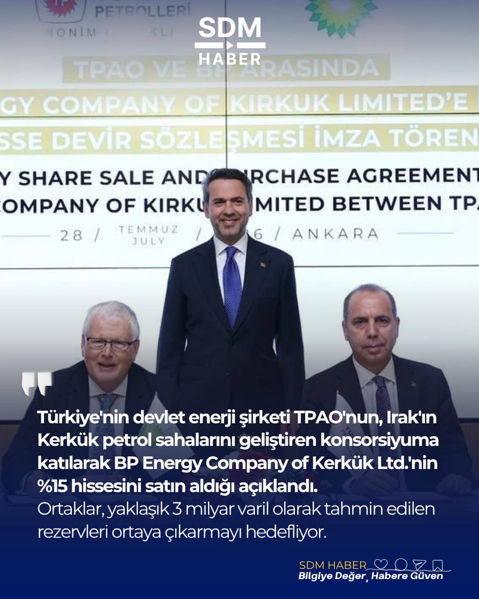 SDMHaber's tweet photo. 🔴 #SONDAKİKA

Türkiye'nin devlet enerji şirketi TPAO'nun, Irak'ın Kerkük petrol sahalarını geliştiren konsorsiyuma katılarak BP Energy Company of Kerkük Ltd.'nin %15 hissesini satın aldığı açıklandı.

Ortaklar, yaklaşık 3 milyar varil olarak tahmin edilen rezervleri ortaya çıkarmayı hedefliyor.
