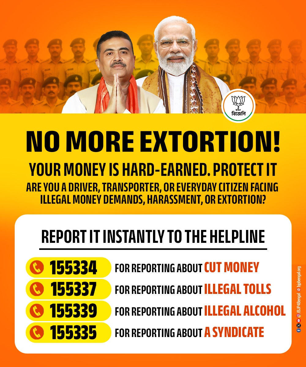 BJP4Bengal's tweet photo. It is time to put an end to extortion. Protect your hard-earned income by reporting illegal activities instantly using the dedicated helpline numbers below:
-155334 | Cut Money
-155337 | Illegal Tolls
-155339 | Illegal Alcohol
-155335 | Syndicate https://t.co/tjnA2yseJo