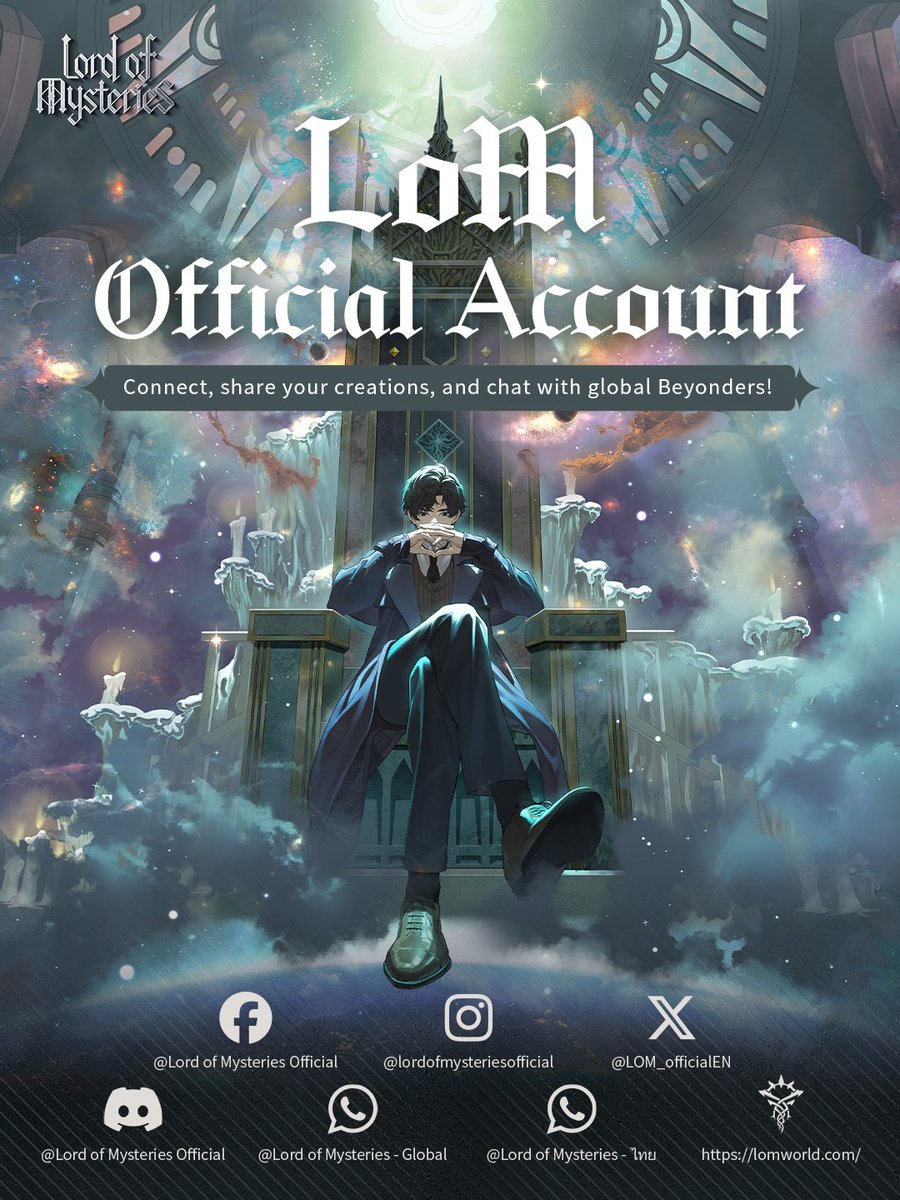 LOM_officialEN's tweet photo. The mysterious sovereign above the Gray Fog summons Beyonders from every corner of the world.

Have you heard the echo from Sefirah Castle?

This is the one and only official Lord of Mysteries global account — verified with the 「Official」 badge across all platforms, so that every whisper of the Gray Fog you receive truly comes from beneath the gaze of The Fool.

Join us and you'll get:
✦ First‑hand updates on the animated specials
✦ Priority access to global official events
✦ A hidden haven for fans around the world to gather

📷 Praise the Fool. Click to enter:
English WhatsApp: https://t.co/RcM8jArL4X...
Thai WhatsApp: https://t.co/cvqyN3XwDX...
Discord Server: https://t.co/wLtHTe4n7H
Facebook Thai Group: https://t.co/HPLW5WUJqD
Facebook Fan-official Group: https://t.co/ZZBPOvYMhK
#LordofMysteries #LoM #诡秘之主 #PraisetheFool