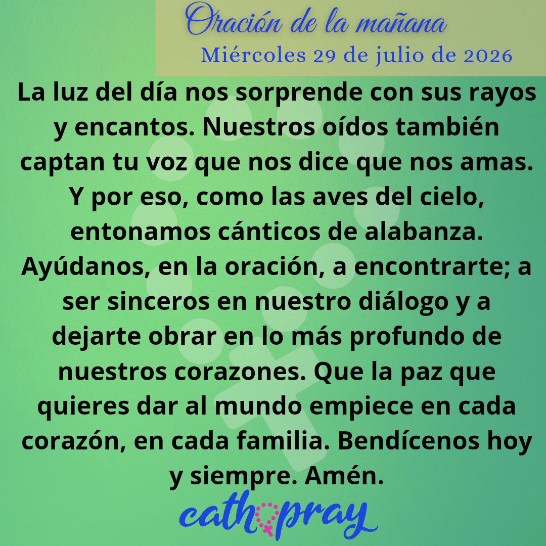cathopray's tweet photo. #Oración de la mañana. Miércoles 29 de julio de 2026.

* Laudes de hoy: https://t.co/Jy8Ik9FDR6 https://t.co/3acDmnQCFN