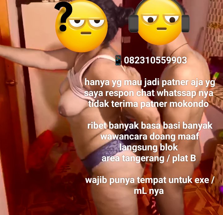 pasutrimonmc's tweet photo. Ready ya hari ini 
Open 3some
Open cuckold 
Open lesbi
Open vcs berbayar
Area tangerang

" JUST FOR PANGGILAN AJA NO STAY HOME "

📱082310559903

Nb: bagi yg WA wajib perkenalan diri dulu
Nama :
Lokasi :
Usia :
Tujuan 3s/cuckold/lesbi/vcs berbayar :

Yg iseng ga serius auto blok https://t.co/Mp9cxp1wjh