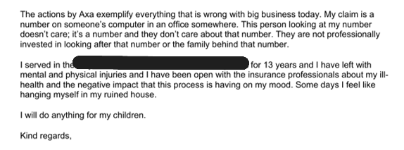dave_V_goliath's tweet photo. This is an extract from an email I sent to @AXA CEO on 29/10/24, recording how serious the unresolved claim and living conditions were. Liability was not accepted until 26/11/24. This is not how I feel today. #VeteranMentalHealth #SuicidePrevention #MentalHealthAwareness https://t.co/iejlfObiQK