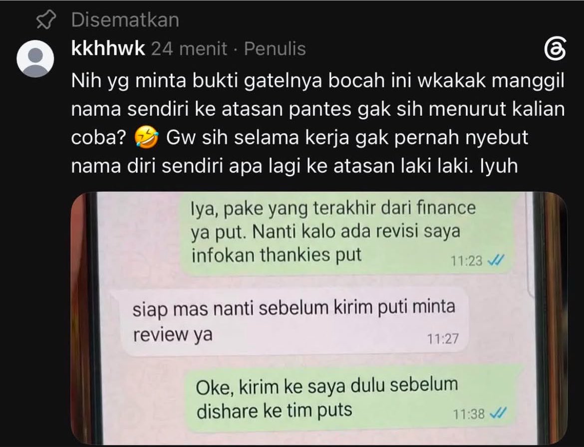 t0rtila_'s tweet photo. MENURUT GW

ini opini, chat putri ke si SPV sama sekali ga gatel. gaada flirty flirty, dan dia juga manggil nama dia sendiri karena mungkin di kantornya ini memang kaya gitu. jadi gw bisa bilang kalo istrinya ini overreacting sama chatnya si putri. setakut itu sm pelakor sampe semua interaksi suaminya di sus-in. 

cuy bayangin, ni anak baru masuk kerja, nanya nanya ke SPV karna gatau apa apa. terus istri SPVnya bikin utas kaya gini. kasian bangettttt:(