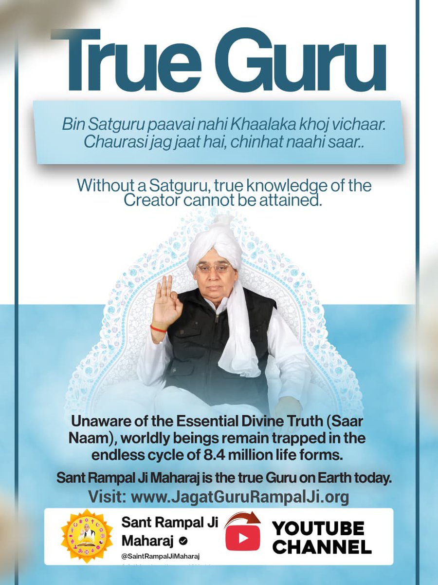 AshokDa27615641's tweet photo. #पूर्णगुरु_संतरामपालजीमहाराज
True Guru

Bin Satguru paavai nahi Khaalaka khoj vichaar. Chaurasi jag jaat hai, chinhat naahi saar..
Without a Satguru, true knowledge of the Creator cannot be attained.
Unaware of the Essential Divine Truth https://t.co/Lyf7QMLfGb