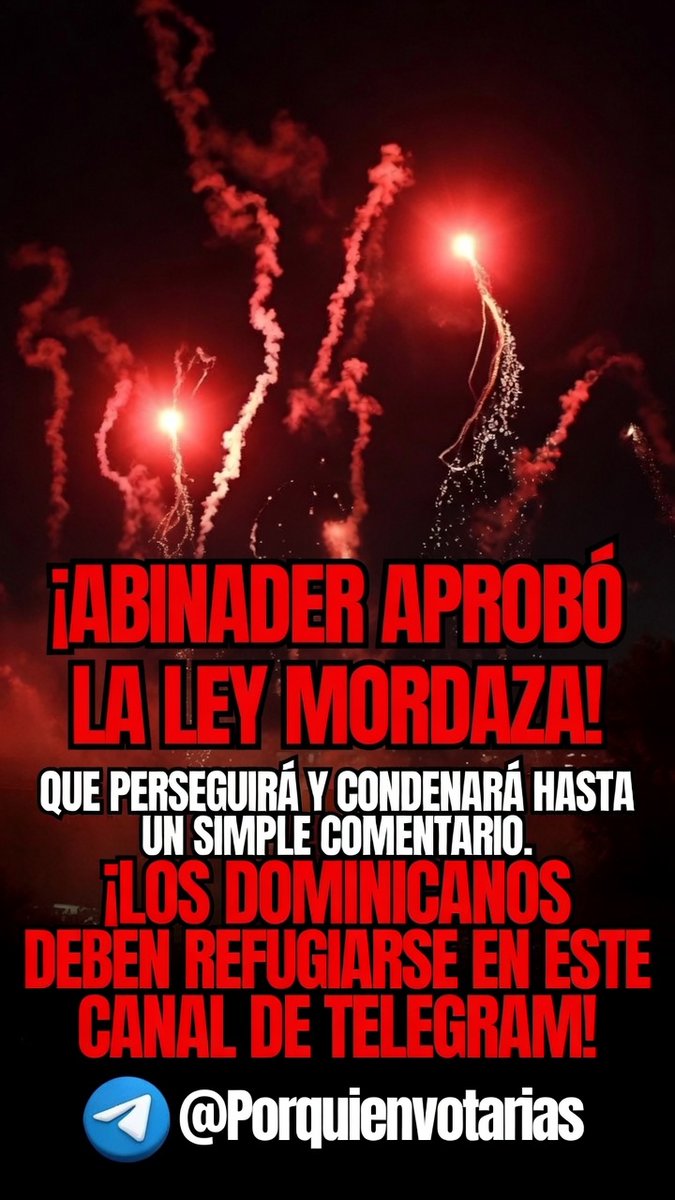 porquienvotaria's tweet photo. 🚨ABINADER APROBÓ LA LEY MORDAZA QUE DARÁ PERSECUCIÓN A LOS DOMINICANOS DE PARTE DE AUTORIDADES CORRUPTAS, REFUGIATE EN NUESTRO CANAL DE TELEGRAM: https://t.co/yzQPf4k3av