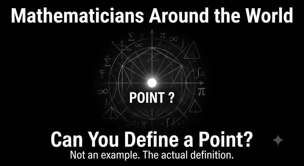 ShriRudra12's tweet photo. Mathematicians around the world, I have one simple question:

What is the definition of a "point"?

Not an example. Not an intuition. The actual definition.
I'm genuinely curious. 👇
#Mathematics #MathTwitter #Geometry #STEM #Mathematicians #Science https://t.co/7PriaF5ZeT