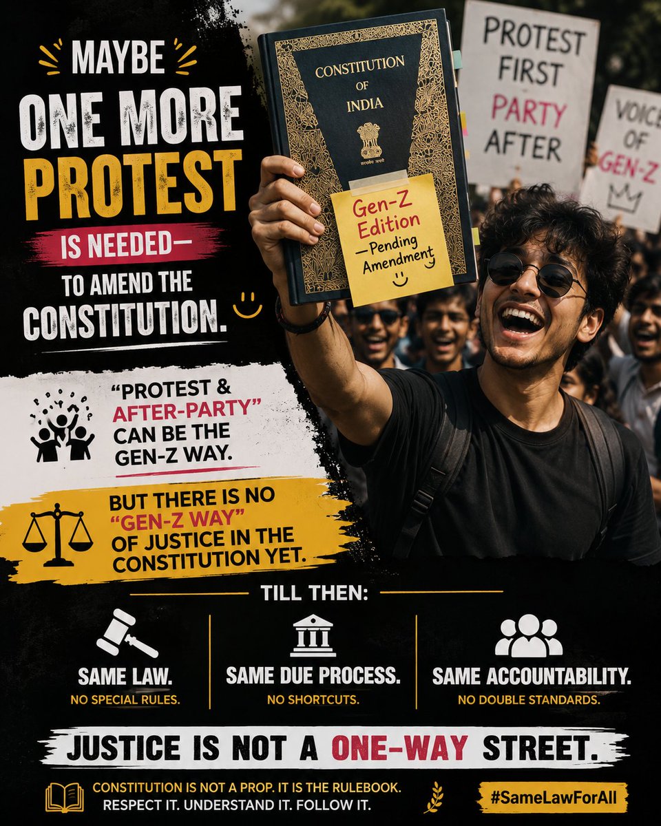 parass90's tweet photo. Maybe one more protest is needed — this time to amend the Constitution. 😄
“Protest & after-party” can be the Gen-Z way.
But justice doesn't have a Gen-Z edition yet.
Till then — same law, same due process, same accountability. ⚖️🇮🇳
#SameLawForAll #RuleOfLaw #ConstitutionOfIndia https://t.co/5YcGoWH9eW