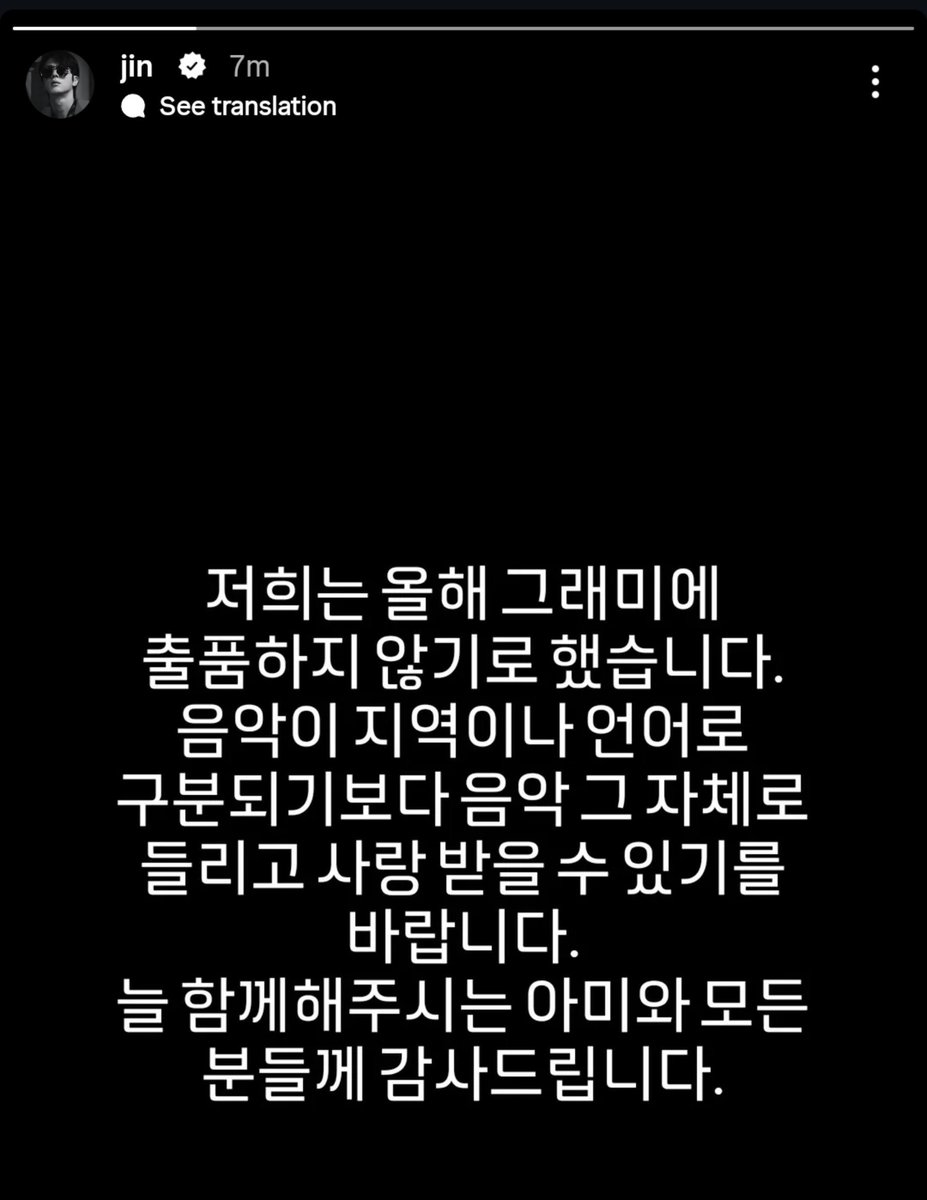 BTSTrendSongs's tweet photo. #JIN on Instagram Stories 

"We have decided not to submit to the Grammys this year.
I hope that music can be heard and loved for its own sake, rather than being distinguished by region or language.
Thank you to ARMY and everyone who is always with us." https://t.co/LMzXnUgAAr