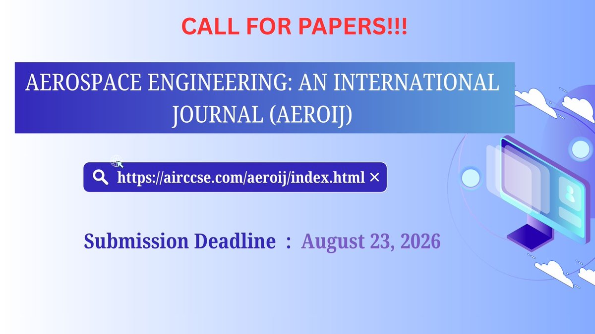 journalaeroij's tweet photo. Aerospace Engineering: An International Journal (AEROIJ)
https://t.co/DuR5VkBHHr

Submission Deadline: August 23, 2026

Contact Us: aeroij@yahoo.com or aeroij@airccse.com or aeroij@aircconline.com

Paper Submission Link: https://t.co/ImUcgXvShC https://t.co/96nKaEldcb
