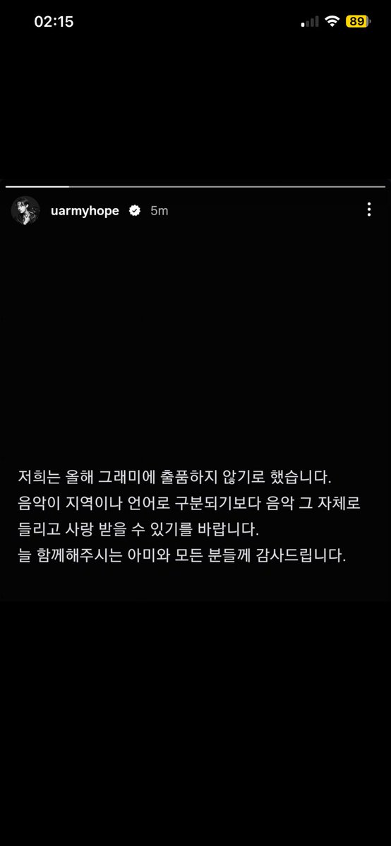 BTSProjectBR's tweet photo. RM, SUGA, JIMIN e JHOPE, JIN, JUNKOOK no story do Instagram. 

Este ano decidimos não apresentar nossa música aos Grammy.

Esperamos que a música possa ser ouvida e apreciada pelo que realmente é, sem que seja definida pela região de onde provém ou pelo idioma em que foi feita.

Obrigado de todo coração aos ARMY, que sempre nos acompanham, e a todas as pessoas que nos oferecem seu apoio.