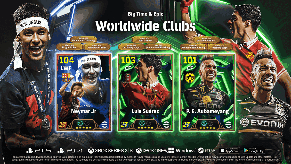 Tanuki_Concept1's tweet photo. Big Time &amp; Epic : Worldwide Clubs 🌏

🇧🇷 Neymar Jr
🇺🇾 Luis Suárez
🇬🇦 P. E. Aubameyang

CL Big Timeの加工を練習しました
サ終の時にこのガチャ来るかな
*ConceptArt

#eFootball #イーフト https://t.co/yRpXDlzDiW