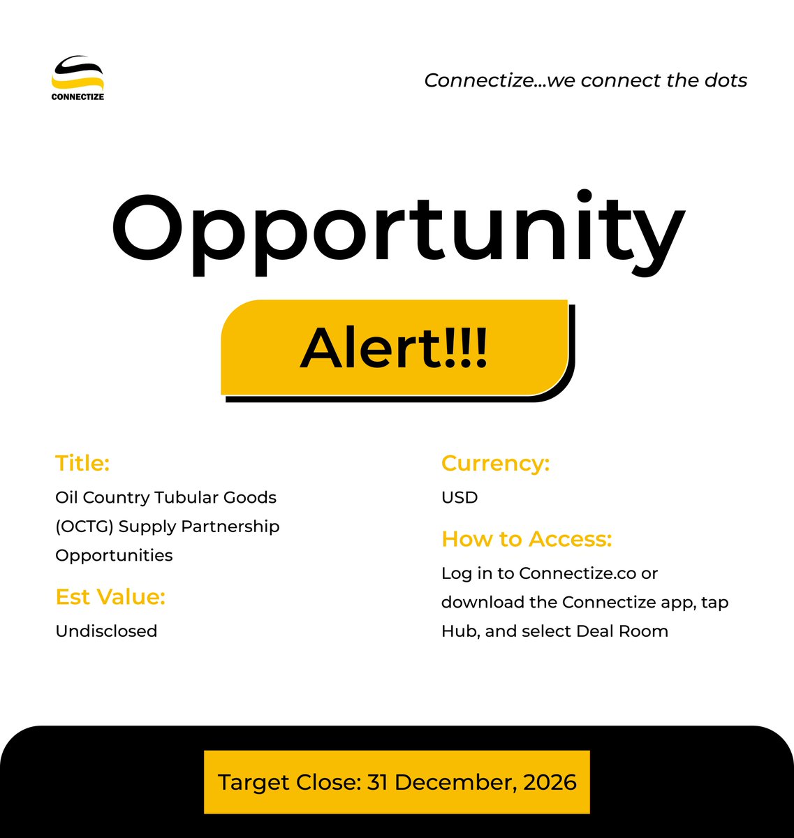 Connectizeco's tweet photo. Opportunities Alert in NIGERIA!

Title: Oil Country Tubular Goods (OCTG) Supply Partnership Opportunities 

Est. Value: Undisclosed 

Currency: USD 

How to Access: Download the Connectize app, tap the hub navigation, and select Deal Room. 

Target Closes: 31st December, 2026. https://t.co/SWiV6hfR6g