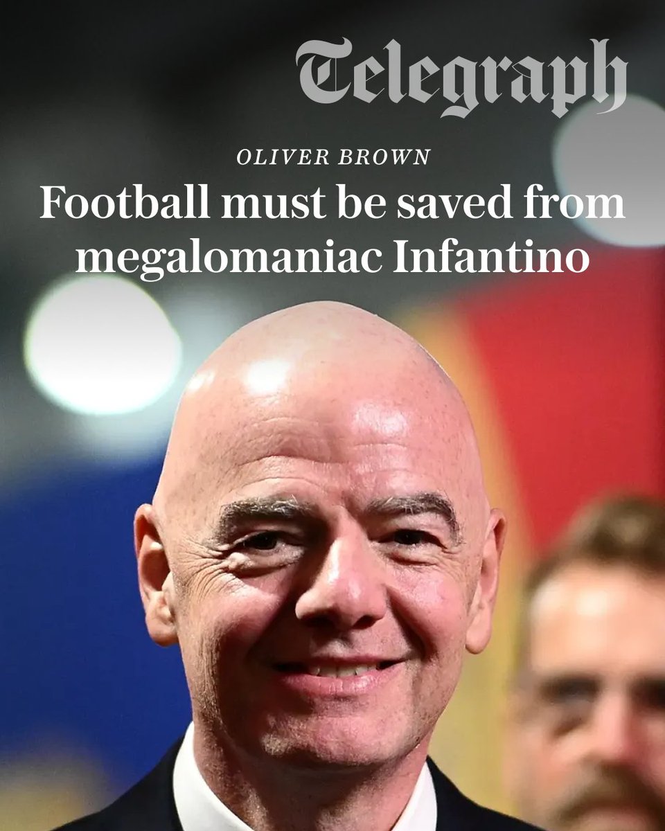TeleFootball's tweet photo. 'Of all Gianni Infantino’s delusions, perhaps the most dangerous is that he regards himself as a head of state.

'Hawking a slice of the World Cup, for all its flaws the most cherished competition in sport, should be the cue for outright rebellion. Uefa should have the courage of its convictions and issue a warning to secede. For what would the event be, ultimately, without Europe?'

@oliverbrown_tel says, in Infantino's warped realm, too much is never enough 👇
https://t.co/JrmANxbb8n