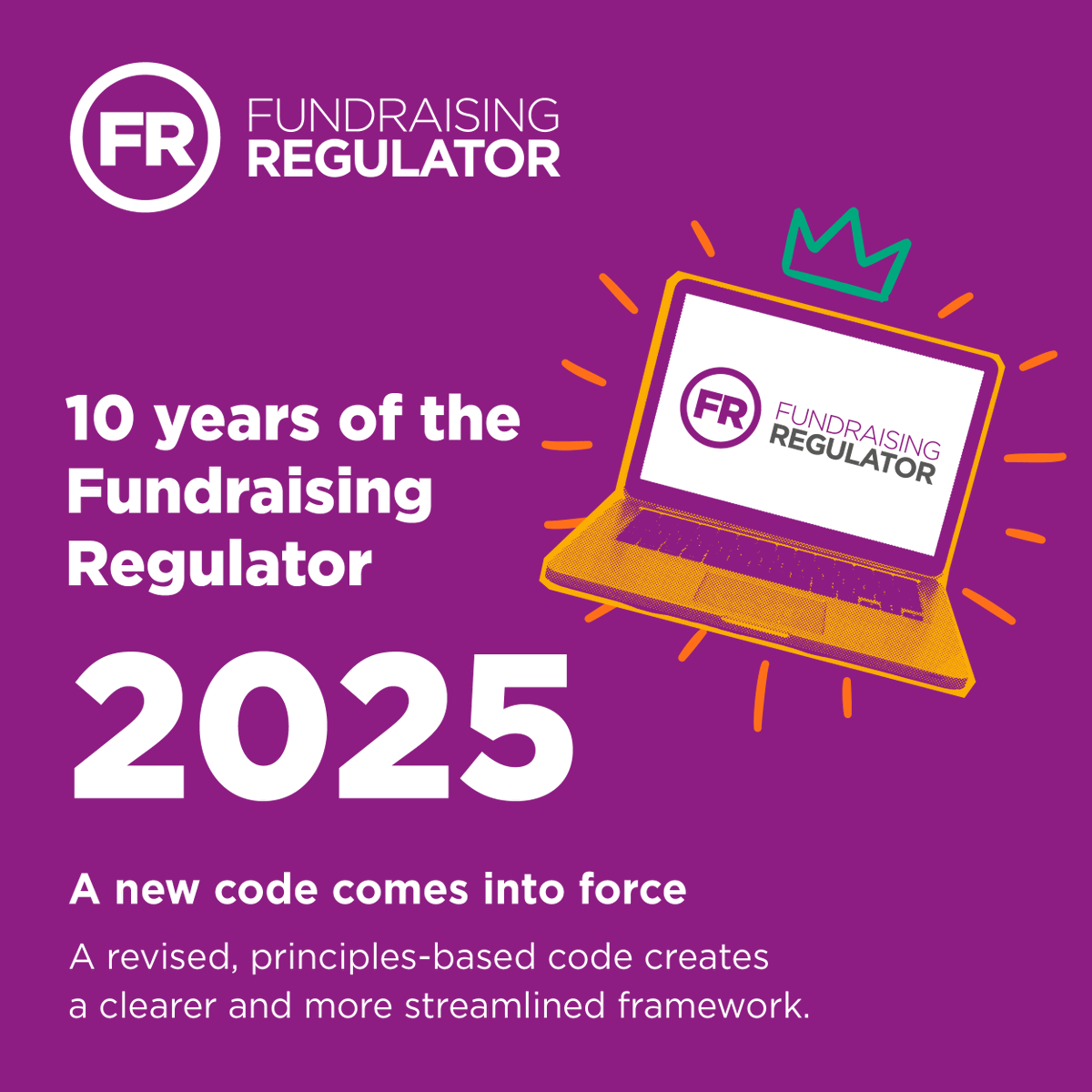 FundrRegulator's tweet photo. 🎉 Celebrating 10 years of the Fundraising Regulator

2025 marked the introduction of a new Code of Fundraising Practice.

The revised, principles-based code provides a clearer, more streamlined framework, supporting fundraisers to maintain high standards. https://t.co/f4PbfuWFmq
