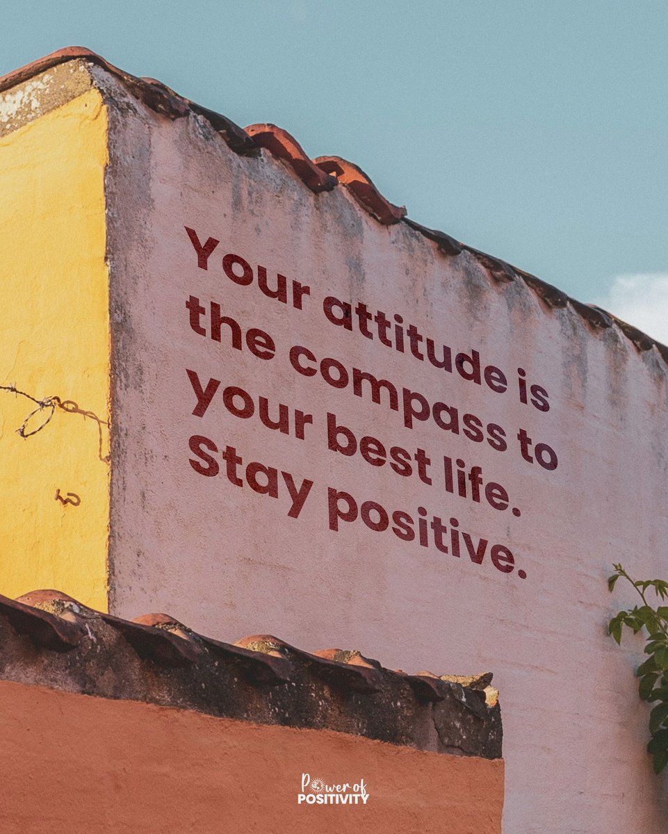 LIVEpositivity's tweet photo. Your attitude is the compass to your best life. Stay positive. 🌟✨ https://t.co/59hCwCXblB