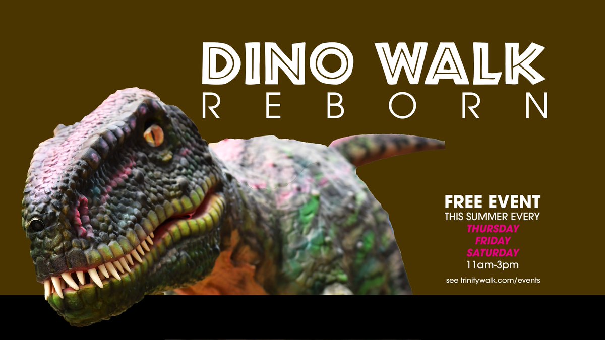 trinitywalk's tweet photo. Summer events here at TW. All free 🦖👑 https://t.co/yp3G9aTu2Z