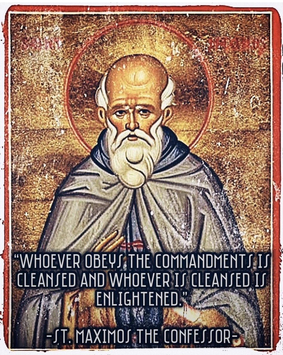 orthodox_33ad's tweet photo. Whoever obeys the commandments is cleansed and whoever is cleansed is enlightened.

— Saint Maximos the Confessor https://t.co/kRb9RxZVx4