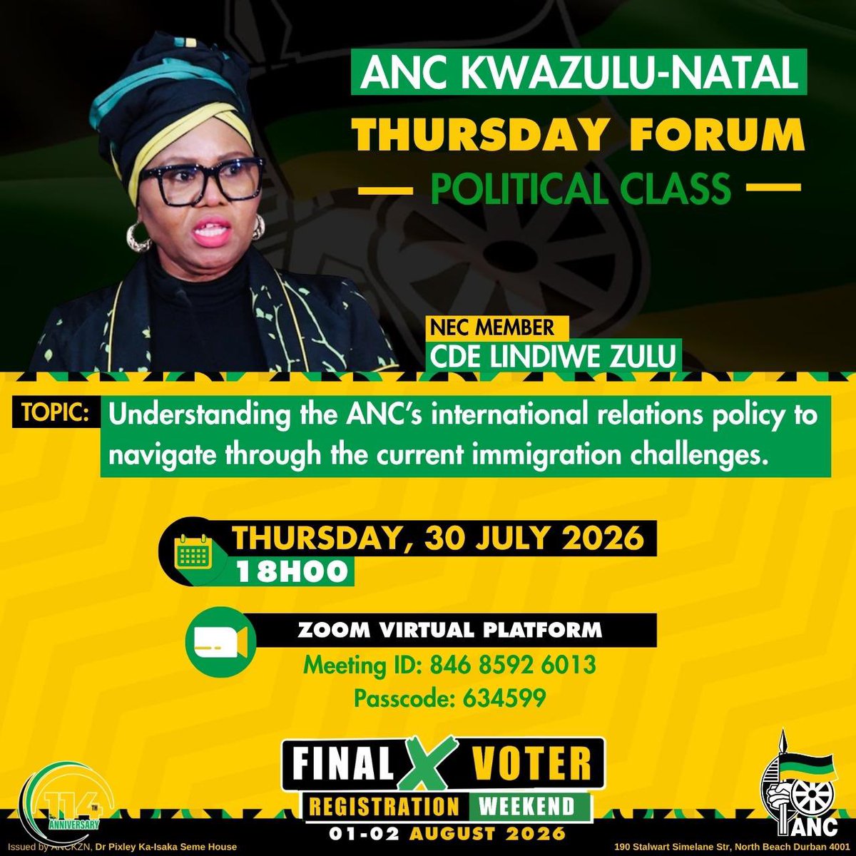 ANCKZN's tweet photo. ANC KZN THURSDAY FORUM | POLITICAL CLASS

Join us for another insightful ANC KwaZulu-Natal Thursday Forum Political Class, facilitated by NEC Member Cde Lindiwe Zulu.

Topic:
Understanding the ANC’s international relations policy to navigate through the current immigration challenges.

📅 Thursday, 30 July 2026
🕕 18h00
💻 Zoom Virtual Platform
Link: https://t.co/SP1KvPkYZp 

This session forms part of our ongoing political education programme, strengthening the ideological capacity of cadres and equipping members to engage with key policy issues affecting our movement and society.

Knowledge is the foundation of effective leadership. Don’t miss this important discussion.

#ANCKZN #ThursdayForum #PoliticalEducation #RegisterToVoteANC