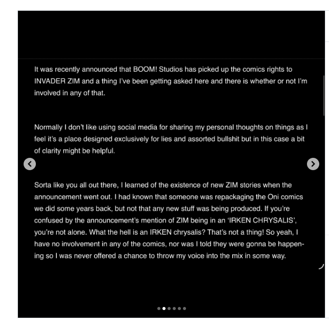 bloodoftheland's tweet photo. Companies who do this kind of thing are seriously disgusting, but its also typical now. It wasn't even that Vasquez was opposed to more comics or wasn't willing to work on them, it's just that nobody even bothered to ask. Who needs Jhonen Vasquez to make more Invader Zim? Who needs George Lucas to make Star Wars? Who needs Chris Carter to make X-Files? Who needs Joss Whedon to make more Buffy? Who cares about what Anne Rice would have wanted to do with an Interview with the Vampire TV show?

These companies just view these things as product that can be pumped out by whoever it's easiest to hire for the next shift at the sausage factory. And for the record, it sounds like the people making the comics and possibly Boom Studios who are publishing them were under the impression that Vasquez had approved. It's Paramount that was telling them this was A-OK without even bothering to so much as send Vasquez an email.

The creativity of our artists- probably our most important and irreplaceable output as a species- is often owned by drooling cretins who understand it less than anybody and just view it as numbers on a spreadsheet that they can manipulate to squeeze out some money for themselves from the blood, sweat, and tears of other, more talented, people. Creators sometimes have to sell the rights to their most personal work because the financial reality is that's the only way they can get these projects realized or published, so the companies might legally have to right to do this stuff, but they have no moral right whatsoever to rape and pillage the dreams of people whose art is the only reason their shitty company has anything to sell in the first place