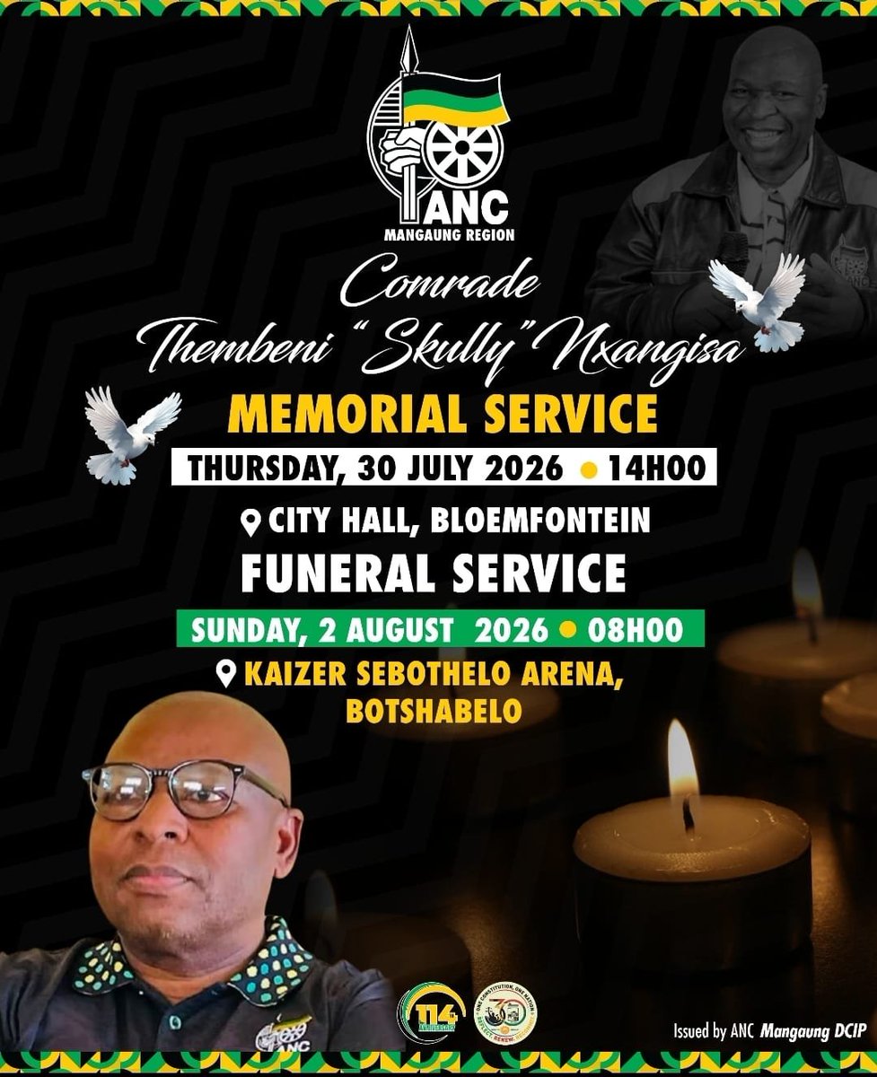 ANCFS's tweet photo. Memorial and Funeral Arrangements of the late Cde. Thembeni "Skully" Nxangisa..

Memorial Service 
Date: 30 July 2026
Venue: Bloemfontein City Hall 
Time: 14h00

Funeral Service 
Date: 02 August 2026
Venue: Kaiser Sebothelo Arena (Botshabelo)
Time: 08h00 https://t.co/qrd3C944u3
