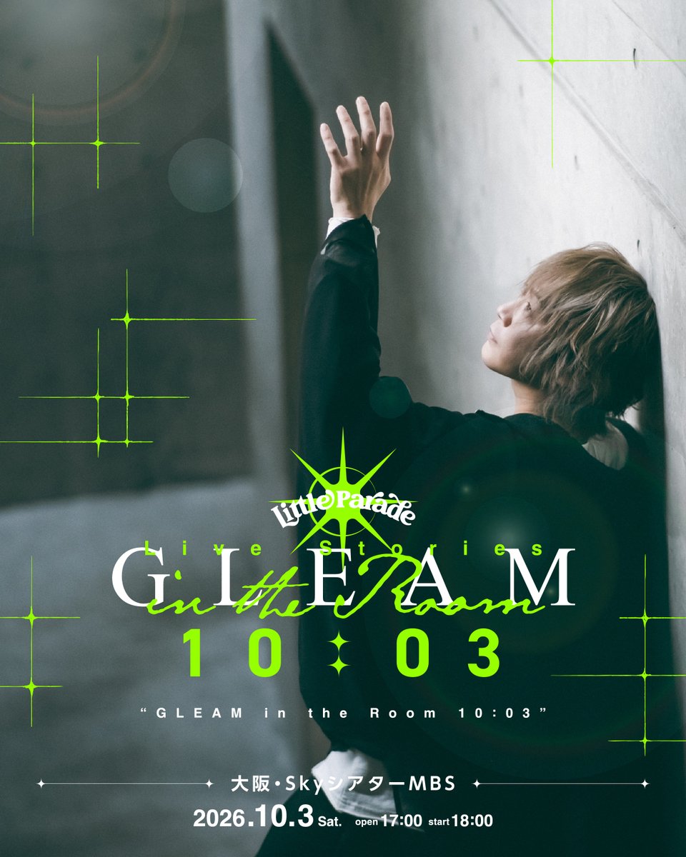 LittleParade_JP's tweet photo. 〖LIVE info〗

┄                                         ┄

Little Parade Live Stories
“GLEAM in the Room 10:03”

┄                                         ┄

FC先行は本日23:59まで💥
お忘れなく！

🗓️10/3(土) 開場17:00/開演18:00
📍大阪・SkyシアターMBS
🔗https://t.co/ATQZoxksOU https://t.co/ZXvJsmZ2qN