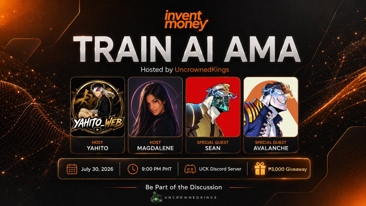 UncRown3DKinGs's tweet photo. 🚨 Tomorrow is the day!

The TRAIN AI AMA with @InventMoneyApp  is happening tomorrow inside the UCK Discord Server.

Join hosts @PrinceYahito  and @svmagdalene , together with special guests @seancoless  and @avalanchexbt  from the Invent Money team, as we discuss how Filipinos can contribute to AI training, explore legitimate remote earning opportunities, and take part in the growing global AI economy.

🎁 ₱3,000 giveaway up for grabs!
Giveaway mechanics will be announced during the AMA.

📅 July 30, 2026
🕘 9:00 PM PHT
📍 UCK Discord Server
🔗 https://t.co/p0dW5qumbV

Train AI. Earn remotely. Help build the future.
#TrainAIAMA #InventMoney #AITraining #UncrownedKings