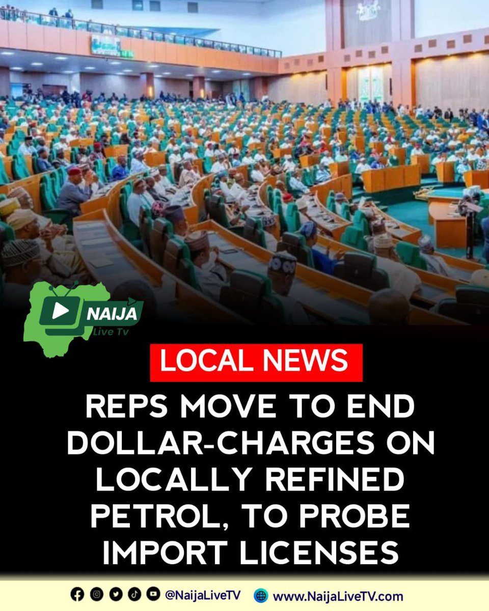 Naijalivetv's tweet photo. REPS MOVE TO END DOLLAR-CHARGES ON LOCALLY REFINED PETROL, TO PROBE IMPORT LICENSES 
Read More… https://t.co/pEiDch82D3

#HouseOfReps #PetroleumIndustryAct #Downstream #IPMAN #DAPPMAN #MEMAN #NNPC #FuelPrice #DollarCharges #EnergySecurity #Nigeria #NaijaNews #NaijaLiveTV https://t.co/u76mi6JZFz