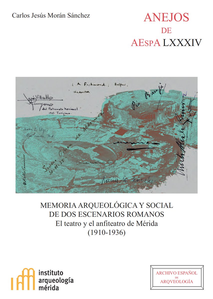 IAM_CSIC's tweet photo. 📚 Ya está disponible en acceso abierto "Memoria arqueológica y social de dos escenarios romanos: el teatro y el anfiteatro de Mérida (1910-1936)", la tesis doctoral de de nuestro compañero @carliobrown publicada en la colección Anejos de AEspA. https://t.co/d9CjCPZ7Cr