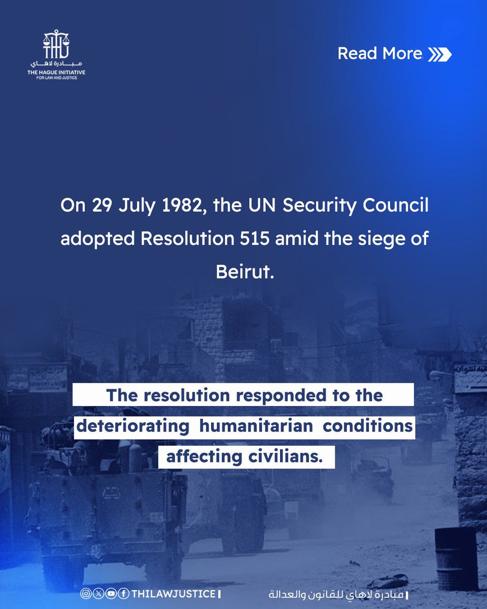 THILawJustice's tweet photo. 📜On This Day | 29 July 1982
The UN Security Council adopted Resolution 515, calling for the immediate lifting of the siege of Beirut and ensuring humanitarian relief reaches civilians in need.

#international_law #occupied_territory #justice #palestine #jerusalem https://t.co/hFYDkHvvP3