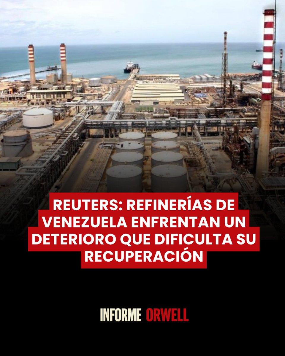 InformeOrwell's tweet photo. 🚨 | Reuters asegura que las refinerías de Venezuela, consideradas entre los activos más deteriorados del país, difícilmente recibirán inversión extranjera en el corto plazo.

Según analistas, los daños provocados por los terremotos han complicado aún más las perspectivas de recuperación del sistema de refinación.