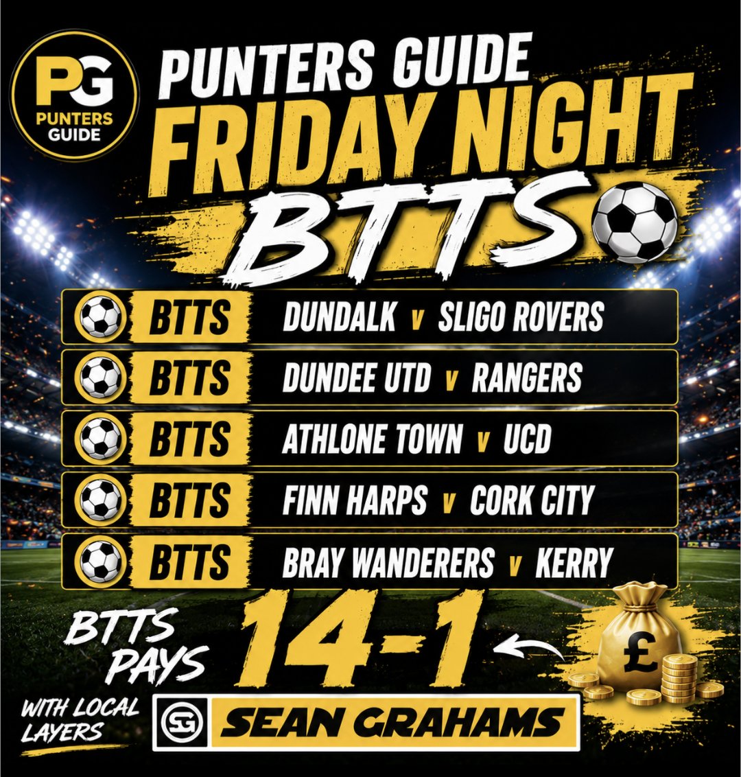 course_ni's tweet photo. ⚽️ PUNTERS GUIDE – FRIDAY NIGHT BTTS ⚽️
🔥 Hopefully all teams find the net in these Friday night fixtures 👀
⚽️ BOTH TEAMS TO SCORE ⚽️
💰 Pays 14/1
with local layers @seangrahambets
Small stakes… looking for value! 💷
#PuntersGuide #BTTS #FootballAcca #SeanGrahams https://t.co/R5GTr0ARJI