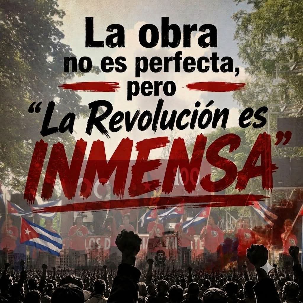 idael72's tweet photo. No hay obra humana perfecta, pero nuestra Revolución es inmensa. https://t.co/8e3RuyGdkk
