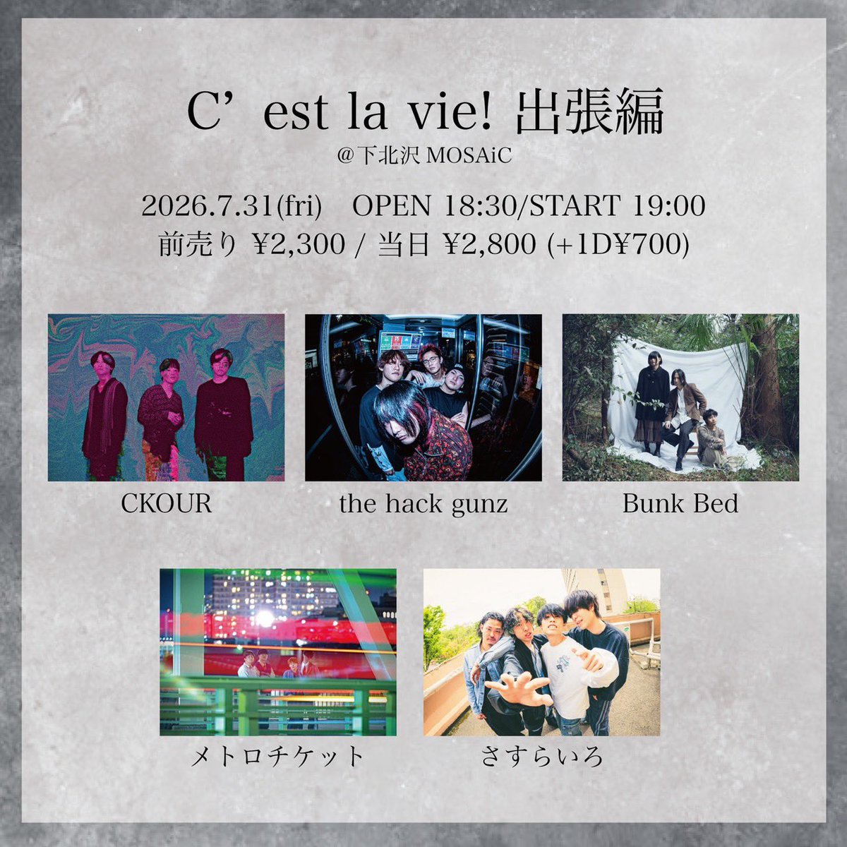 sasurairo_band's tweet photo. 【LIVE INFO!!】
7/31/fri
C’est la vie! 出張編
＠ 下北沢MOSAiC

w/
CKOUR
Bunk Bed
The hack gunz
メトロチケット

OPEN 18:30 / START 19:00
ADV ¥2,300 / DOOR ¥2,800(＋1D¥700)

TICKET ▶︎ https://t.co/rDJCzoi5cd https://t.co/RQloWq3n4J