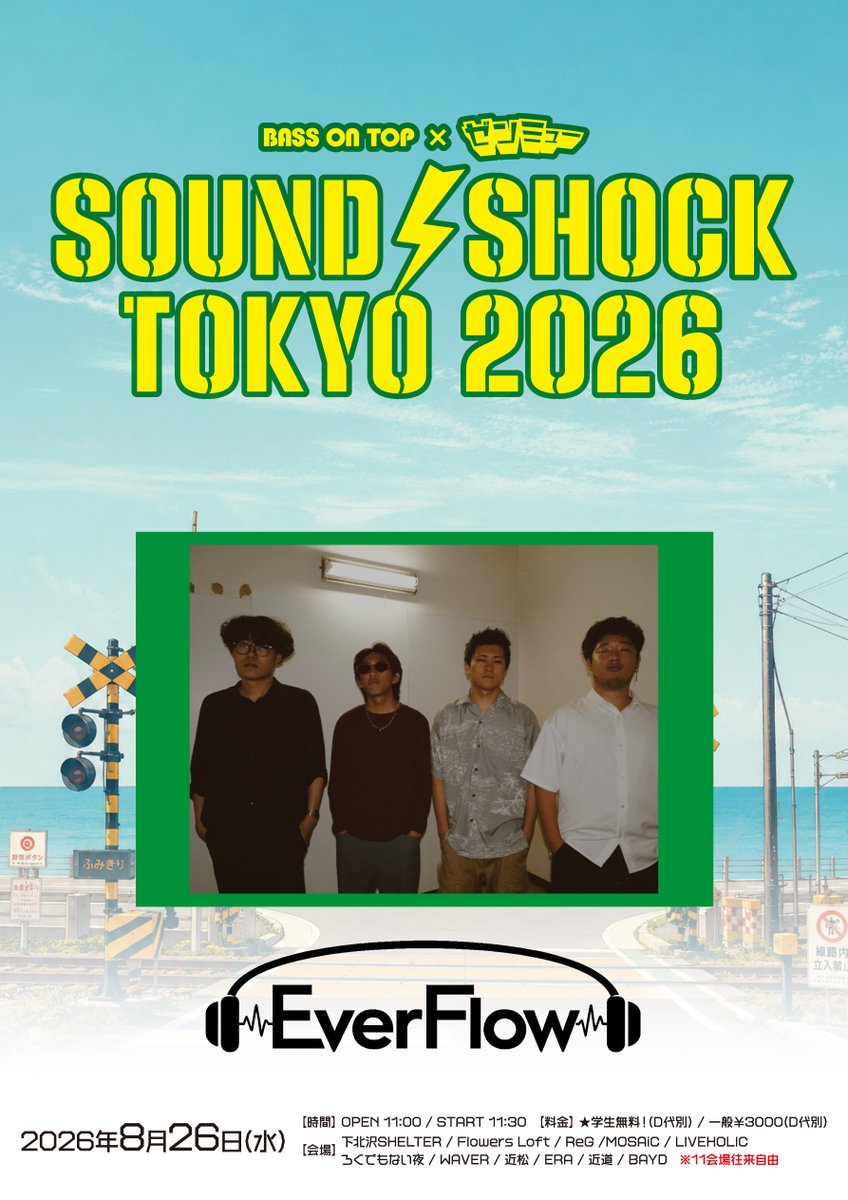 zenmu_live's tweet photo. 🎊#SST_26 出演BAND🎊

🔹EverFlow

📅2026年8月26日(水)📍下北沢11会場
BASS ON TOP×ゼンミュー pre.
⚡️SOUND SHOCK TOKYO 2026⚡️

気になったら今すぐ
⬇️をフォローしてアーティスト情報もチェック💁
@EverFlow_2004

🛒チケット販売＆予約⬇️
➡️https://t.co/KgfuxtO00p

◆一般チケット購入
◆学生チケット(無料)予約
の2種を受付中！
※学生無料の方も必ず予約が必要となります
※学生証の提示が必須となります