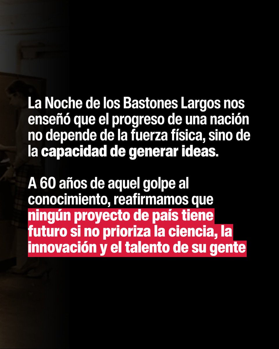 UCRNacional's tweet photo. La Noche de los Bastones Largos marcó uno de los ataques más dolorosos contra la universidad pública, la ciencia y la libertad de pensamiento.

Reafirmamos un compromiso que sigue vigente: una Argentina con más educación, más libertad y más democracia. https://t.co/UIBmGprPSJ