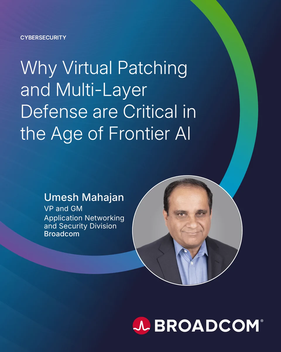 The image is a promotional graphic featuring a Broadcom logo at the bottom. It includes a circular portrait of Umesh Mahajan, labeled as VP and GM of Application Networking and Security Division at Broadcom. The text reads: "Cybersecurity: Why Virtual Patching and Multi-Layer Defense are Critical in the Age of Frontier AI."