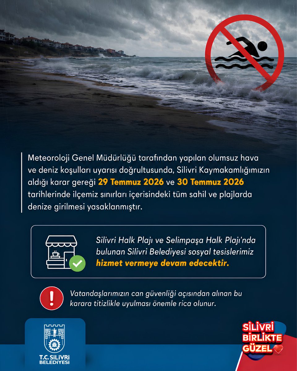SilivriBel's tweet photo. Meteoroloji Genel Müdürlüğü tarafından yapılan olumsuz hava ve deniz koşulları uyarısı doğrultusunda, Silivri Kaymakamlığımızın aldığı karar gereği 29 Temmuz 2026 ve 30 Temmuz 2026 tarihlerinde ilçemiz sınırları içerisindeki tüm sahil ve plajlarda denize girilmesi yasaklanmıştır.

Silivri Halk Plajı ve Selimpaşa Halk Plajı'nda bulunan Silivri Belediyesi sosyal tesislerimiz ise hizmet vermeye devam edecektir.

Vatandaşlarımızın can güvenliği açısından alınan bu karara titizlikle uyulması önemle rica olunur.