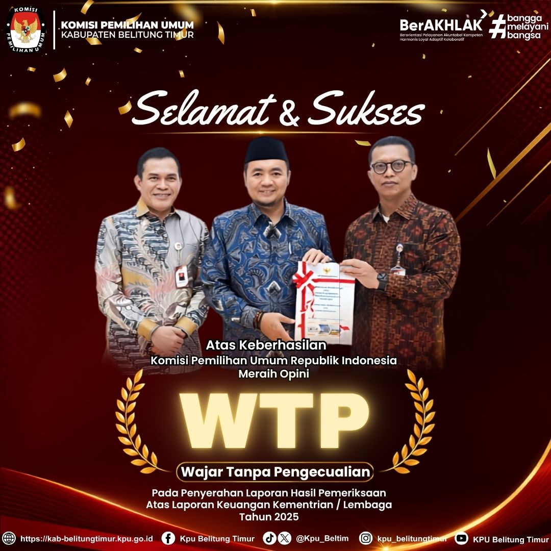 Kpu_Beltim's tweet photo. #TemanPemilih, KPU Kabupaten Belitung Timur mengucapkan selamat kepada KPU RI atas keberhasilan kembali meraih Opini Wajar Tanpa Pengecualian (WTP) dari BPK RI atas Laporan Keuangan Tahun 2025. https://t.co/lBCLuG0tKY