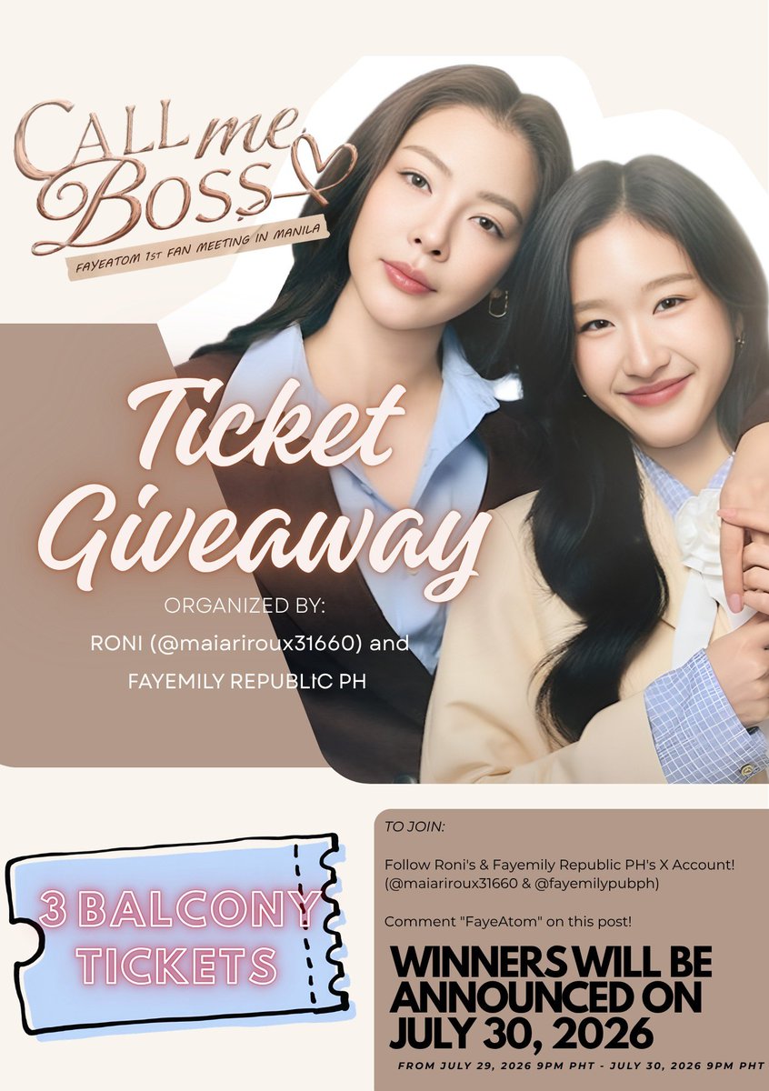 fayemilypubph's tweet photo. 🎫 CALL ME BOSS BALCONY TICKET GIVEAWAY 🎫

✨ RONI (@maiariroux31660) x Fayemily Republic PH 🌻 🇵🇭✨ 

3 BALCONY TICKETS will be given away on the day of the event! FREE 3 BALCONY TICKETS! Yes! You heard that right!

If you wanna join the raffle for the free ticket here are the mechanics:

✅ FOLLOW RONI (@maiariroux31660) and FAYEMILY REPUBLIC PH'S PAGE (@fayemilypubph)
✅ Comment  "FayeAtom" on this post

Raffle Duration: from the time the post was announced to July 30, 2026 (9PM PHT)

Winners will be announced after the draw lots!

Maraming Salamat po! 🌻 🍑 See you on August 1, 2026!

#FayePeraya #AtomPariya
#FayeAtom1stFMinManila
#FayemilyRepublicPH