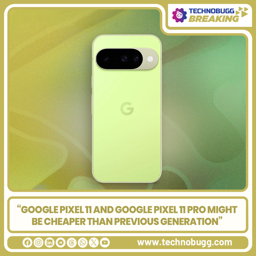 akhiljoseph's tweet photo. Google Pixel 11 and Google Pixel 11 Pro Might Be Cheaper Than Previous Generation
Read more : https://t.co/JnD0MXQukP
#GooglePixel11 #GooglePixel11Pro #Breaking #Technobugg #technews https://t.co/49NPu3A4uS