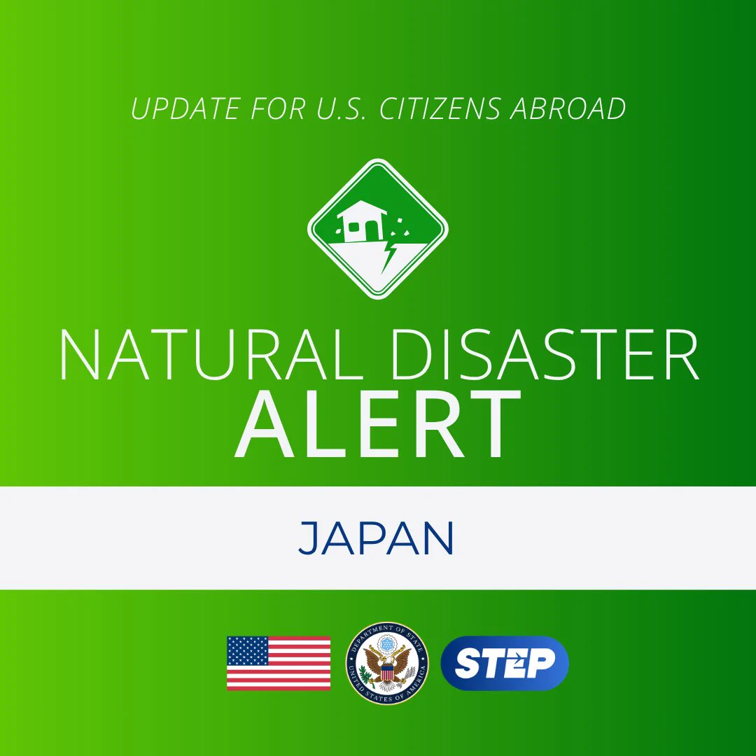 Update for U.S. Citizens Abroad. Natural Disaster Alert: Japan