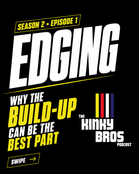KinkyBrosPod's tweet photo. The best part… is almost. 😈🍆💦🎙️Season 2 starts TODAY. Swipe through. Share. Then go listen to The Art of Almost – Why We Love Edging.🎙️ https://t.co/hxxF2l50td https://t.co/9JRszH0L8F