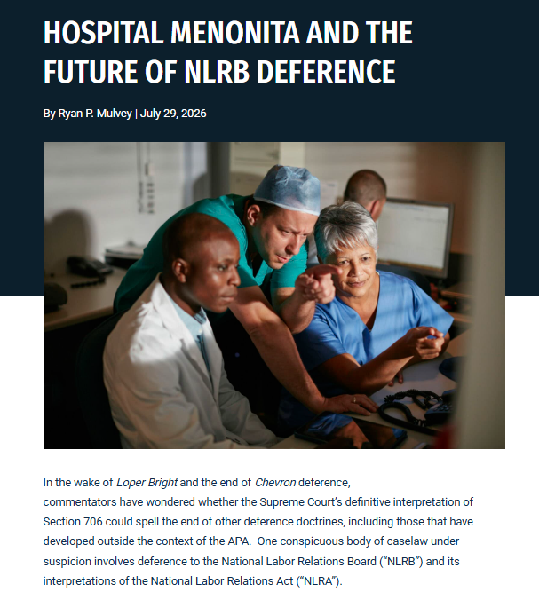 RPMulvey's tweet photo. The DC Cir. came out with a fascinating decision last week in Hospital Menonita, which deals with #LoperBright and deference to the #NLRB.  Lots of discussion about stare decisis, delegation, and more.  I break it down over at @AFPfoundation's #RecastingRegulations!  Link below! https://t.co/KK4fldFB6P