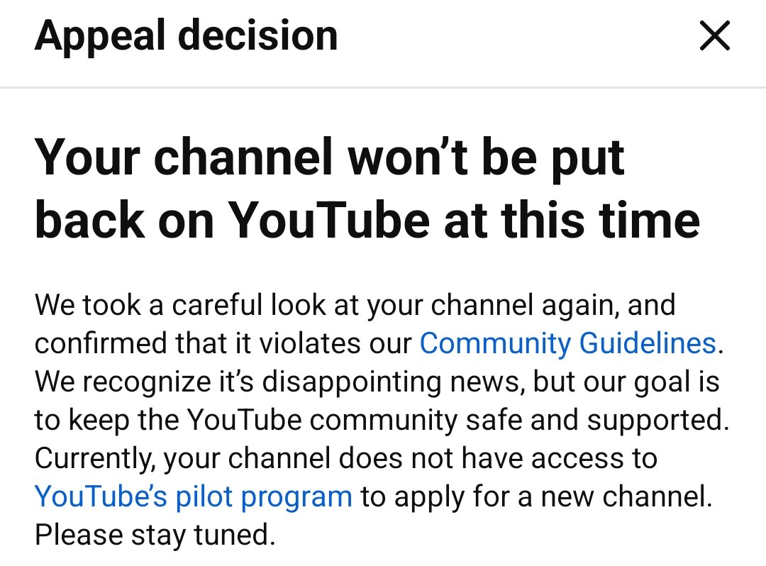 Favourstephany's tweet photo. I give up 💔😭...I fought so hard for this channel, I wish I could just actually chat with a human reviewer for just at least 20 minutes. I'm trying to at least prove to YouTube that this decision was a mistake, but the template response I get from team YouTube makes it impossible and frustrating. My whole life is on the line right now, I have lost a lot so far including my dad who was depending on my YouTube channel for treatment but I'm not trying to emotional blackmail here, I just want a chance to prove myself, I invested all I had on this channel, and why would I even want to go against the community guidelines, I know them very well, knowing how strict YouTube policies are, I can never want to dare to violate it. This termination will forever traumatize me.

I am writing to respectfully appeal the termination of my channel [ cartoon recaps] for circumvention. I fully understand the seriousness of YouTube’s policies. My original channel was terminated in 2021 for alleged spam and deceptive practices. While I disagreed with that decision at the time, I accepted it and moved forward In 2022, I created a new channel with completely original content and grew it legitimately to over 100,000 subscribers over four years through consistent, hard work. This channel had a clean record and brought value to the YouTube community. I believed this was allowed after such a long period had passed since the 2021 termination.I was recently informed that this channel was terminated due to circumvention of the 2021 decision. I respectfully ask for a second look and reconsideration. The growth and engagement on this channel were genuine, and the audience was built organically over many years. I have not attempted to mislead viewers or violate policies on this channel.I am committed to fully complying with all YouTube Community Guidelines and Terms of Service going forward. I kindly request that you reinstate my channel so I can continue serving my audience with original content. Thank you for your time and understanding. I truly appreciate any consideration you can give to my case Best regards. @TeamYouTube @nealmohan @YouTube @YouTubeCreators @hikakin @YouTubeBrasil @YouTubeLATAM