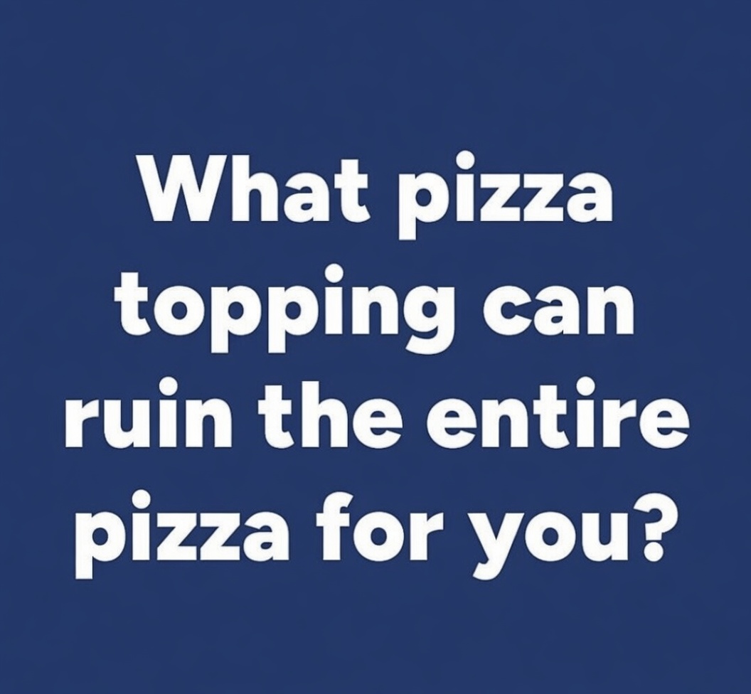braves2430's tweet photo. What topping ruins it for you?💥 https://t.co/S9iBmTx4g3