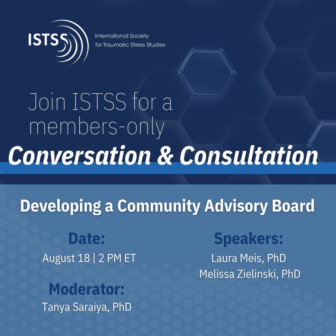 ISTSSnews's tweet photo. ISTSS members: Join us Aug. 18 at 2 PM ET for Developing a Community Advisory Board with Drs. Laura Meis and Melissa Zielinski. Register in the Member Portal under Conversation &amp; Consultation or watch your inbox. Not a member? Join today: https://t.co/WjLJKCIL6z https://t.co/b30OkfSvR1
