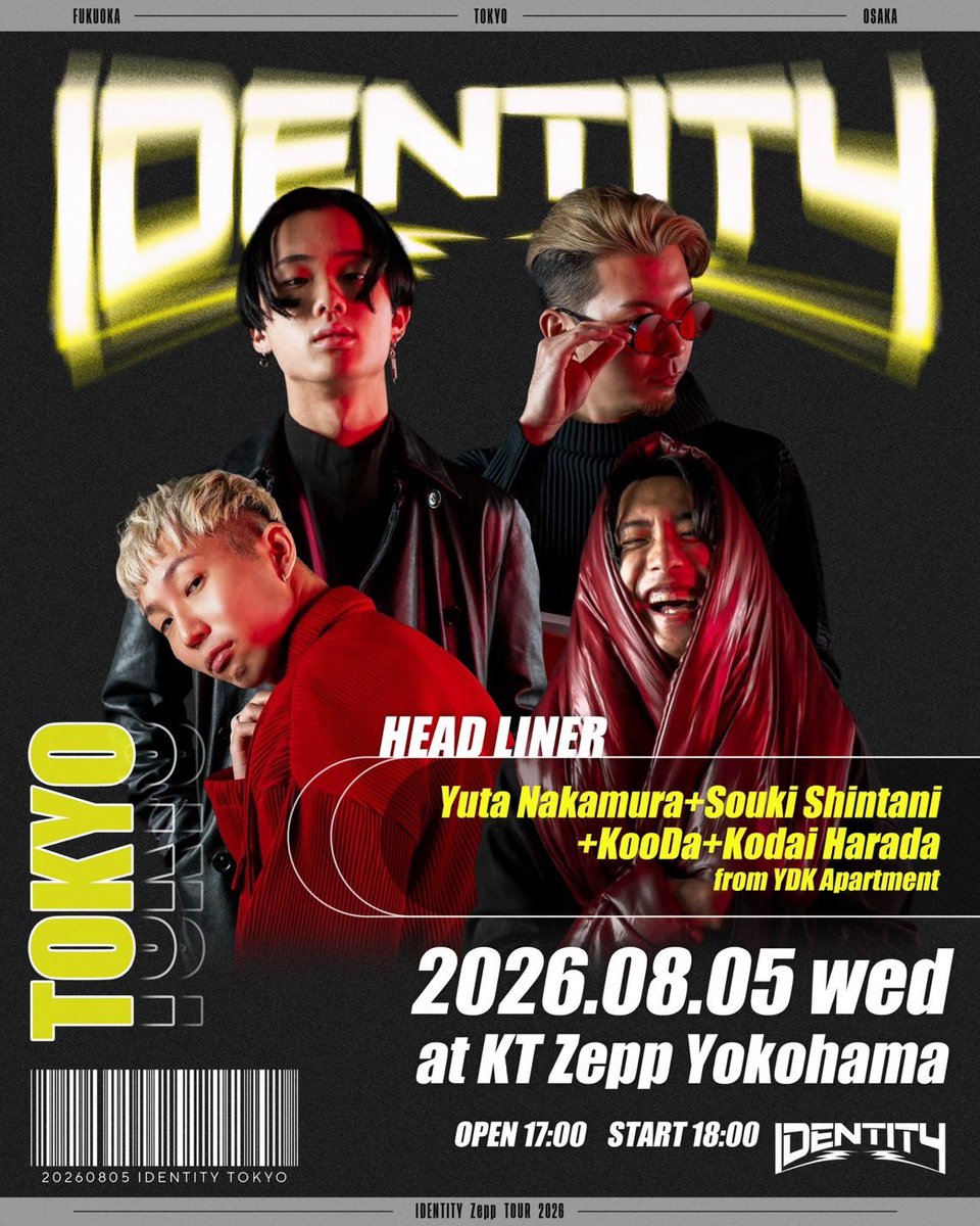 IDENTITYINFO211's tweet photo. =HEAD LINER=
Yuta Nakamura+Souki Shintani+KooDa+Kodai Harada from YDK Apartment
@YDKApartment
@yutanakamura_
@souki_pop
@KooDa_PRAAMS
@kodai_harada
🗼IDENTITY -TOKYO-
2026年8月5日(水)
OPEN 17:00/START 18:00
📍KT Zepp Yokohama
#IDENTITY2026 https://t.co/5P4tu9bs7W