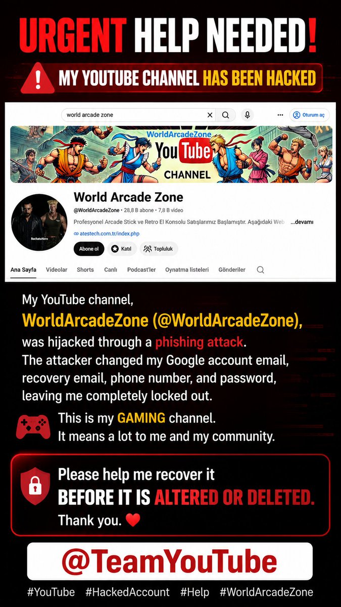 WorldArcadeZone's tweet photo. Hi @TeamYouTube 

Our YouTube channel WorldArcadeZone has been compromised.

The attacker gained full control of our Google account and changed the password, recovery email, recovery phone number, and 2-Step Verification. We no longer have access to either the Google account or the YouTube channel.

The channel is monetized and this is a serious issue affecting our business. We have already submitted a Google Account Recovery request.

Could you please help us or connect us with the appropriate team to recover our channel?

Channel: WorldArcadeZone

Thank you for your time and support.