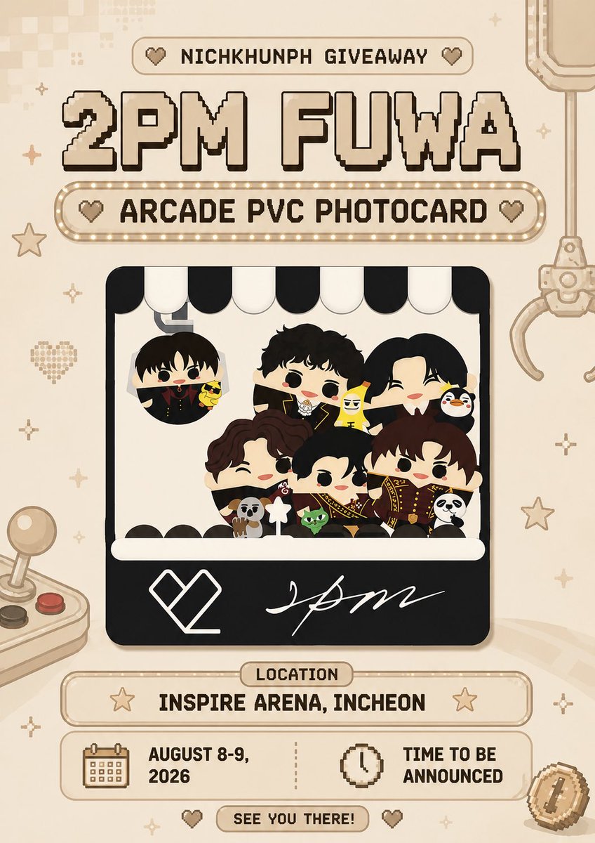 NichkhunPH's tweet photo. 🎰 INSERT COIN... START! 🎮✨

Say hi to NichkhunPH and claim a 2PM Fuwa Arcade PVC Photocard! 

📍 INSPIRE Arena, Incheon 🗓️ Aug. 8–9, 2026 ⏰ Time TBA

Once they're gone, GAME OVER! 

#2PMReturns #2PM #NichkhunPH https://t.co/byO4KcQxbs